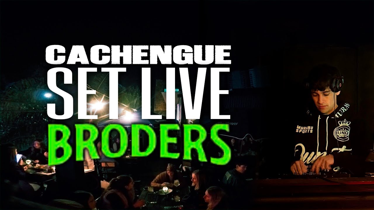 CACHENGUE - Set Live | Nico Ferrero | Broders