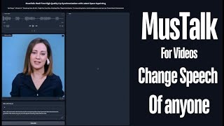 How To Instantly Change Anyones Words In Videos With Mustalk Realtime Lip-Sync Tool