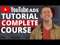 Learn YouTube Ads In 60 Minutes - YouTube Ads Tutorial