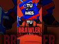 TU MES TU BRAWLER @GoDeiK
