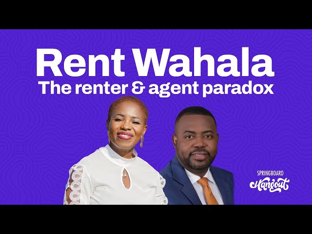 Springboard Hangout: Rent Wahala: The renter & agent paradox, Thursday, 20th April 2023