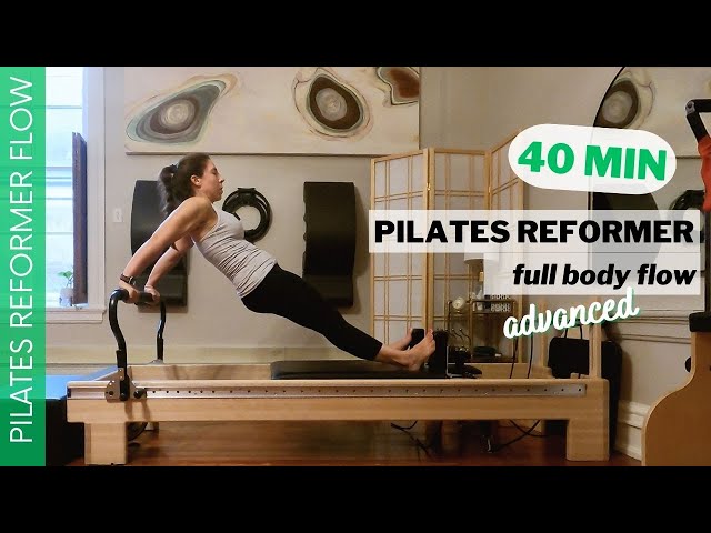 ADVANCED PILATES REFORMER Full Body, 40 Min