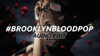 #BrooklynBloodPop - Audio Edit SyKo