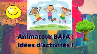 Animateur BAFA - Idées d'activités