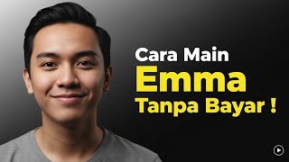 Cara Main Emma Tanpa Bayar ~ Cara Bermain Emma Gratis screenshot 5