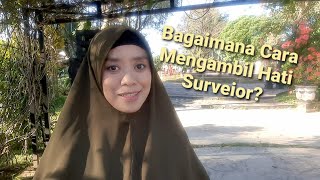 CARA MENGAMBIL HATI SURVEIOR