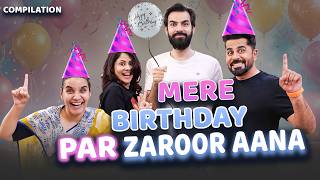 MERE BIRTHDAY PAR ZAROOR AANA | Hindi Comedy | SIT | Compilation