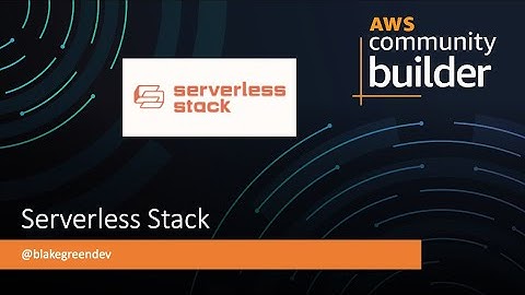 Serverless Stack - Part 1