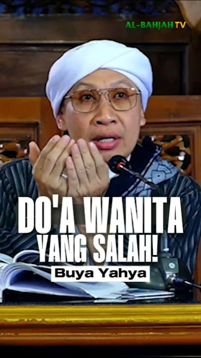 Kesalahan Wanita Saat Berdo'a | Buya Yahya