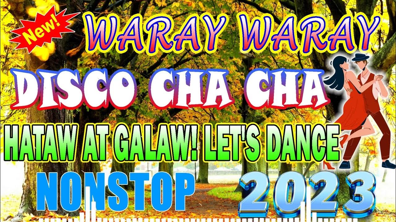 Waray Waray Cha Cha Medley Non Stop NONSTOP CHA CHA MEDLEY REMIX 2023 🎶BEST WARAY WARAY CHA CHA DISCO