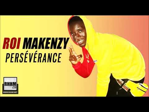 ROI MAKENZY - PERSÉVÉRANCE (2019)