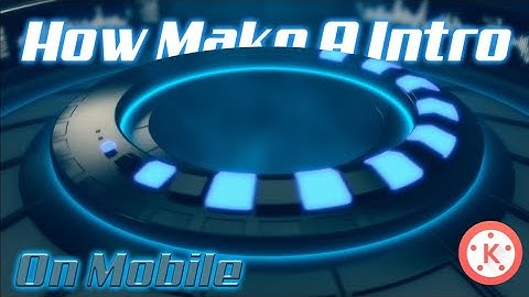 How to make YouTube channel intro // very easy // on kinemaster in tamil