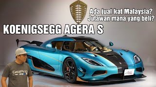 KOENIGSEGG AGERA S PERTAMA DI MALAYSIA | SIAPA PUNYA? | RM15 JUTA?