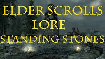 The Elder Scrolls Lore: Standing Stones