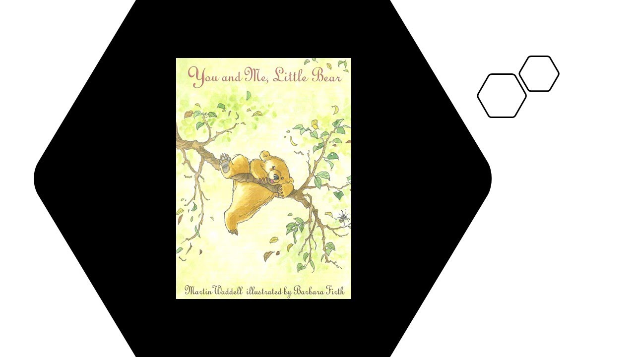 You and me, Little Bear written by Martin Waddell and illustrated by Barbara Firth