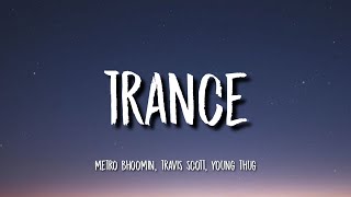 metro bhoomin, travis scott, young thug - trance (Tiktok remix) [Lyrics]