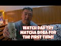 New adventures dads matcha boba reaction  lil bros hair transformation  bir  boba  bir