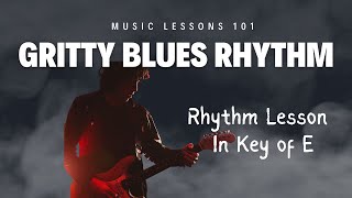 Gritty Blues Guitar Rhythm in E