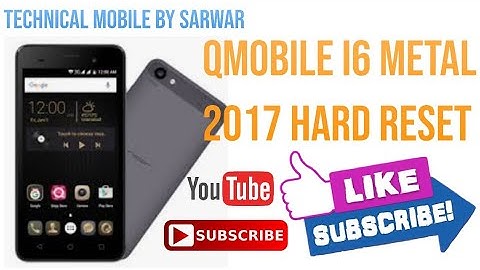 QMobile i6 metal one hard reset