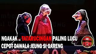TATARUCINGAN paling NGAKAK ... Tatarucingan paling lucu CEPOT, DAWALA jeung Gareng ..