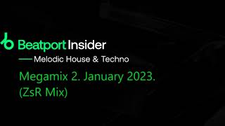 Beatport Top Melodic House & Techno   Megamix 2  January 2023  ZsR Mix