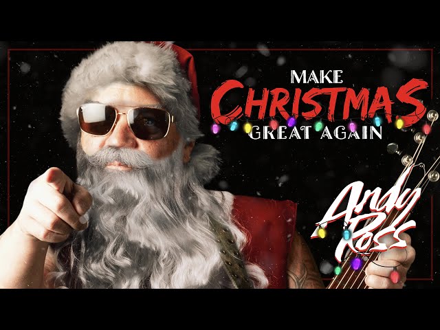 Andy Ross - Make Christmas Great Again
