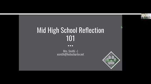 Mid High School Reflection (MHSR) 101 Video