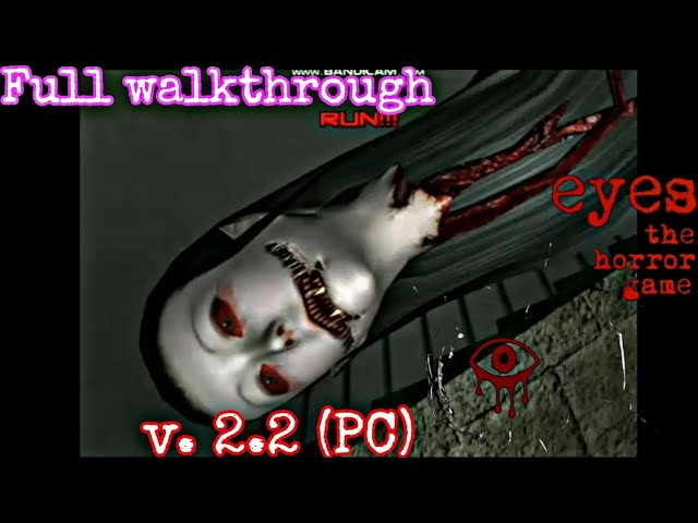 Eyes - the horror game v. 2.2 (PC). Full walkthrough. All difficulties. 