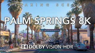 Driving Palm Springs California in 8K Dolby Vision HDR - Downtown Los Angeles to Palm Springs