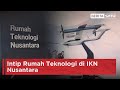 Intip Rumah Teknologi di IKN Nusantara | Beritasatu