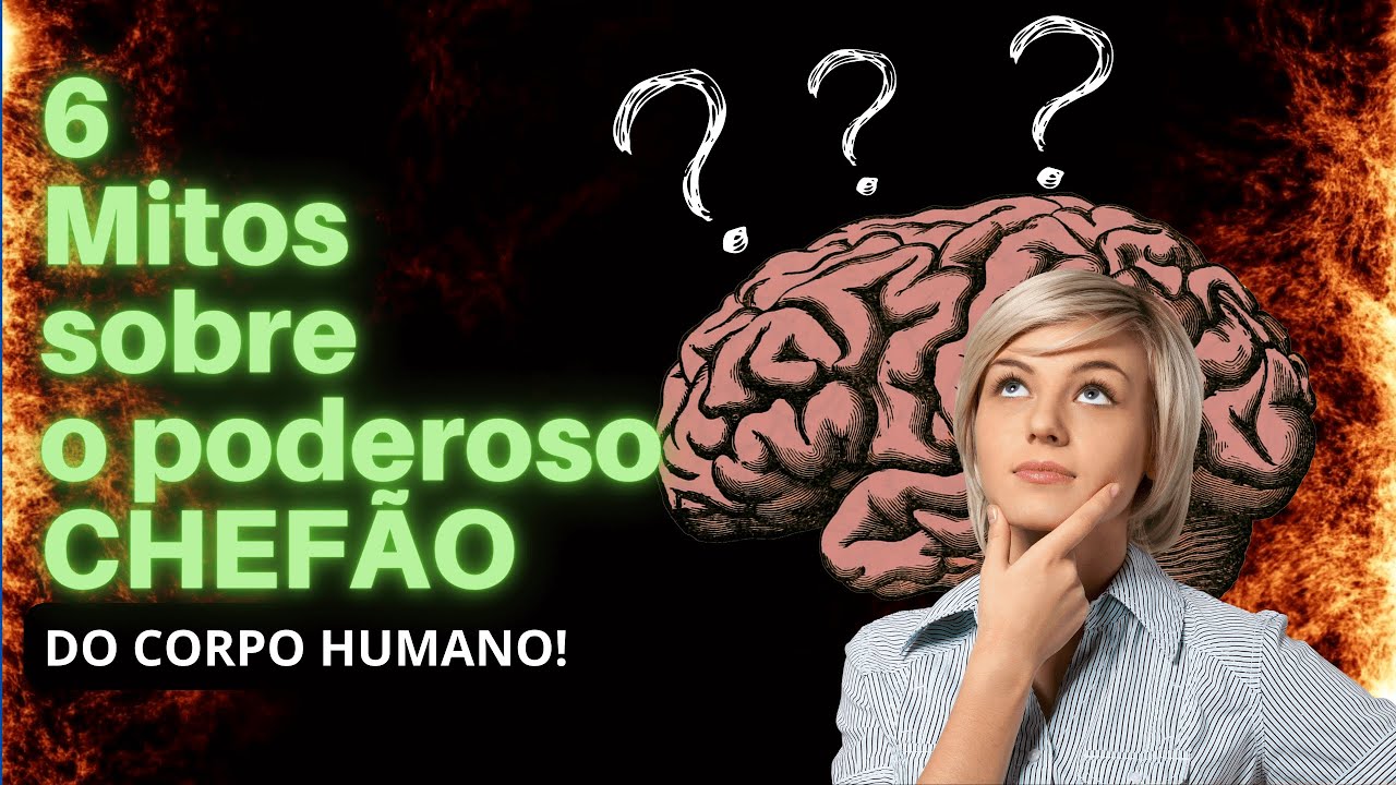 🔴 6 Mitos [sobre o cérebro humano] 🧠 que você precisa saber 📢 #Tudosobreonossocérebro