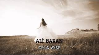 Ali Baran Gelin Ayşe (Live Performance)   2021 Resimi