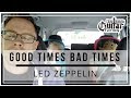 How to play Good Times Bad Times by Led Zeppelin on guitar