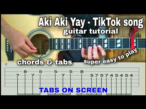 Aki Aki Yay - Tiktok song, Guitar Tutorial picking Chords +TABS ON SCREEN