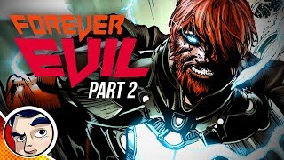 Forever Evil "Ultimate Power?" - PT2 InComplete Story | Comicstorian