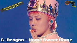 Download lagu G-Dragon - Home Sweet Home (Original Instrumental With Backing Vocals)