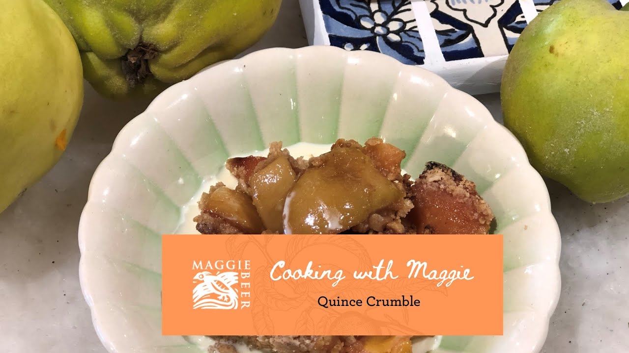 Quince Crumble Maggie Beer cookwithmaggie YouTube