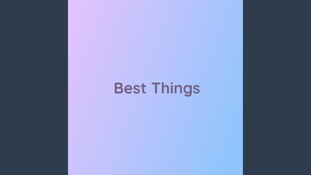 Best Things YouTube