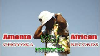 Chief Nyihocha Song Amanto Ghoyoka_(ly Audio)_African Record's
