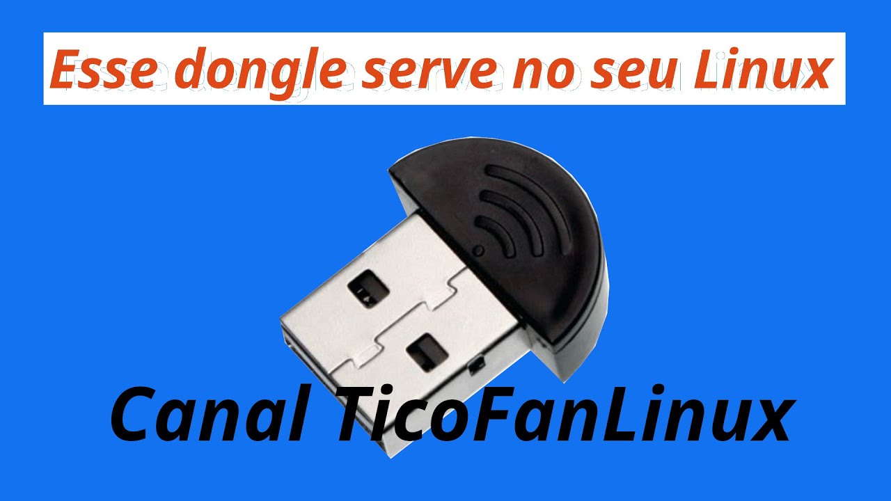 Bluetooth no Linux Veja no Vídeo, um dos Melhores adaptadores para ...