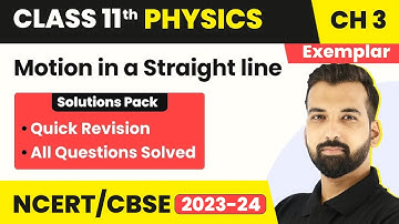 Class 11 Physics Chapter 3 NCERT Exemplar Book - Quick Revision/All Concepts/All Questions Solved