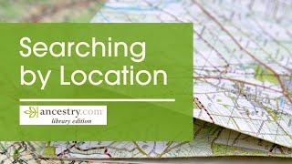 Searching by Location in Ancestry Library Edition