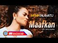 Mitha Talahatu - MAAFKAN | Lagu Ambon Terpopuler ( Lyrics )