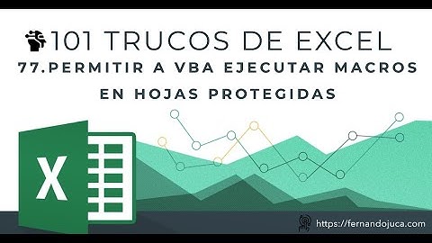 101 Trucos de Excel | #77 Cómo Ejecutar Macros VBA en Hojas Protegidas 🛡️