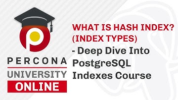 Lesson #7 - What is HASH Index? (Index Types) -  Deep Dive Into PostgreSQL Indexes Course