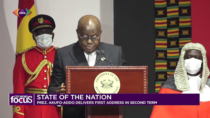 Akufo-Addo delivers first State of the Nation address of his second term | Citi News Focus