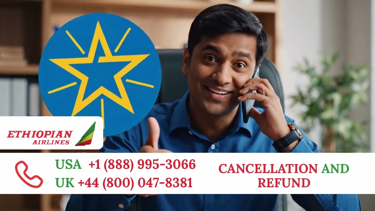 Ethiopian Airlines Same-Day Cancellation & Refund Process