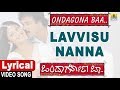 Ondagona Baa - Kannada Movie | Lavvisu Nanna - Lyrical Video Song | Hamsalekha | Jhankar Music