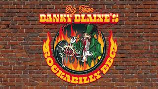 Video thumbnail of "Big Town Banky Blaine's Rockabilly BBQ"