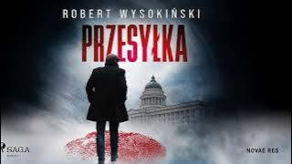Przesyłka Autor Robert Wysokiński Lektor Magdalena Zając Kryminały po Polsku AudioBook PL